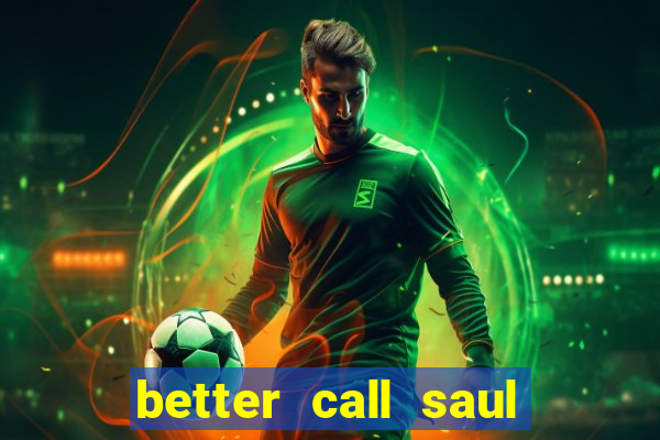 better call saul torrent dublado